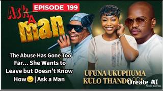 EP 199 | Even Her Children Say the Abuse Has Gone Too Far… She Wants to Leave 💔 | Ask a Man