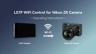 Portkeys LS7P WiFi camera control connection tutorial for Nikon ZR