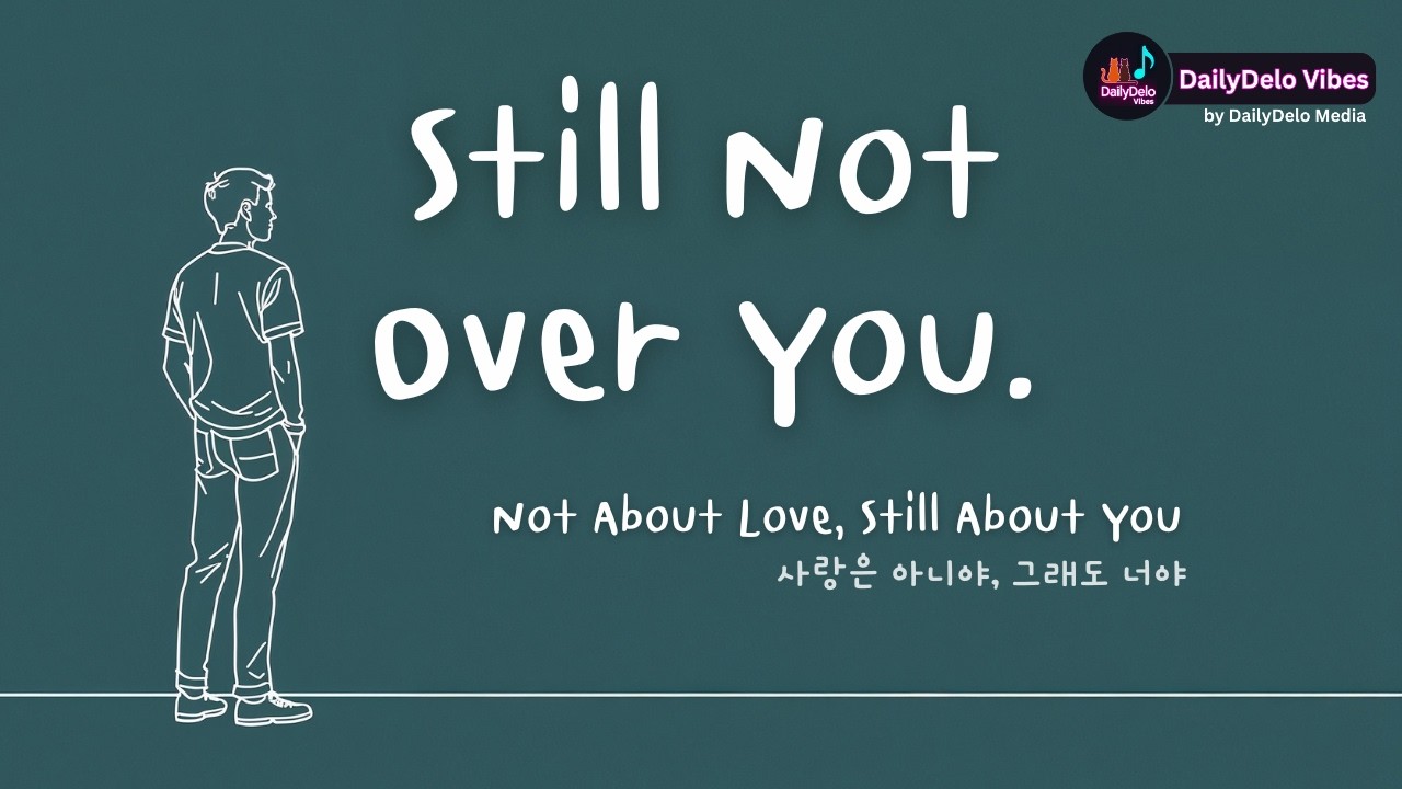 Not About Love, Still About You 💔 | K-R&B x Soul Album for Late Nights & Quiet Feelings