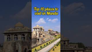 Top 10 Places To Visit In Mandu