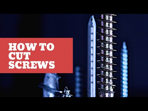 How to Cut Screws