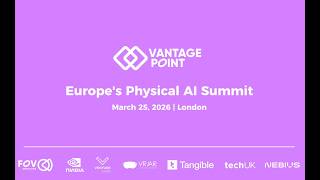Vantage Point London 2026 — Europe's Physical AI &amp; Robotics Summit | FOV Ventures