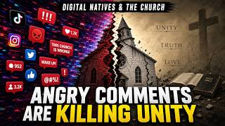 Digital Natives, Angry Comments, and Why the Church Is Tearing Itself Apart