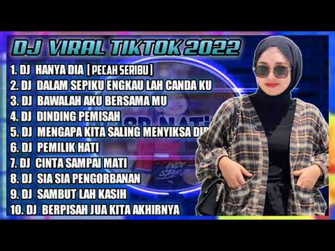 DJ HANYA DIA YANG ADA DI JANTUNG HATI - PECAH SERIBU X DJ DINDING PEMISAH REMIX NONSTOP TERBARU 2022