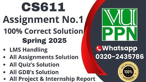 CS611 Assignment 1 100% Correct Solution Spring 2025 CS611 Assignment 1  Solution 2025 #cs611 #vuppn
