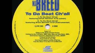 MC Breed Ft Erick Sermon - To Da Beat Ch'all
