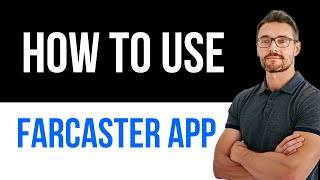 ✅ Farcaster App - How to Use Easy Guide