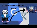 Undertale, But I Google Translated It 50 Times! | Undertale bad translator mod.