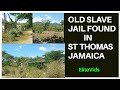 OLD SLAVE PLANTATION JAIL FOUND IN ST THOMAS, JAMAICA ( Vlog #8)