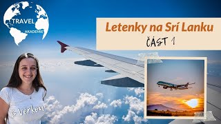 Letenky na Srí Lanku - část 1. Jak vybrat nejlepší a levné letenky na Srí Lanku?