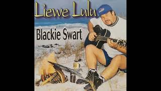 Video thumbnail of "Blackie Swart - Liewe Lulu"
