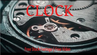 Clock | Watch | Free Video | Free to Use | No copyright | 4K Video | Free Stock Footage screenshot 1