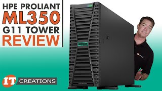 HPE ProLiant ML350 Gen 11 Tower REVIEW! Dual 4th Gen Intel Xeons! | IT Creations