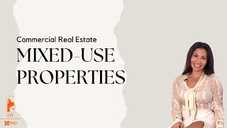 Commercial Real Estate: Mixed Use Properties