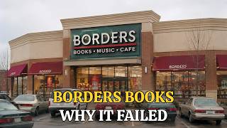 Borders Books: How the World’s Favorite Bookstore Lost Its Way to Technology