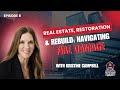 Real Estate, Restoration &amp; Rebuild: Navigating Fire Damage with Kristine Campbell - EP 8