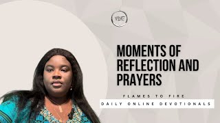 Moment of Reflection And Prayers - Daily Online Devotionals || 13-05-2024