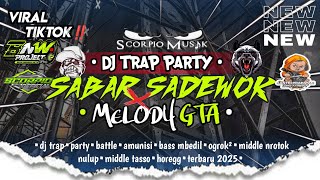 Download Lagu DJ SABAR SADEWOK || X STYLE TRAP PARTY‼️ OGROK-OGROK || MELODY GTA 🔥🔥 MP3 Download Lagu DJ SABAR SADEWOK || X STYLE TRAP PARTY‼️ OGROK-OGROK || MELODY GTA 🔥🔥 MP3