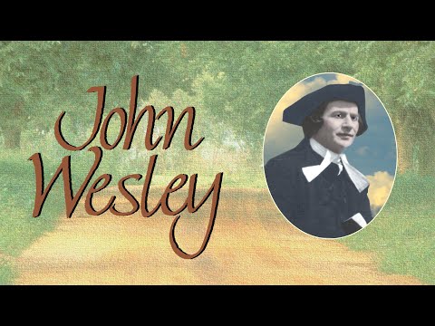 John Wesley Biography Trailer