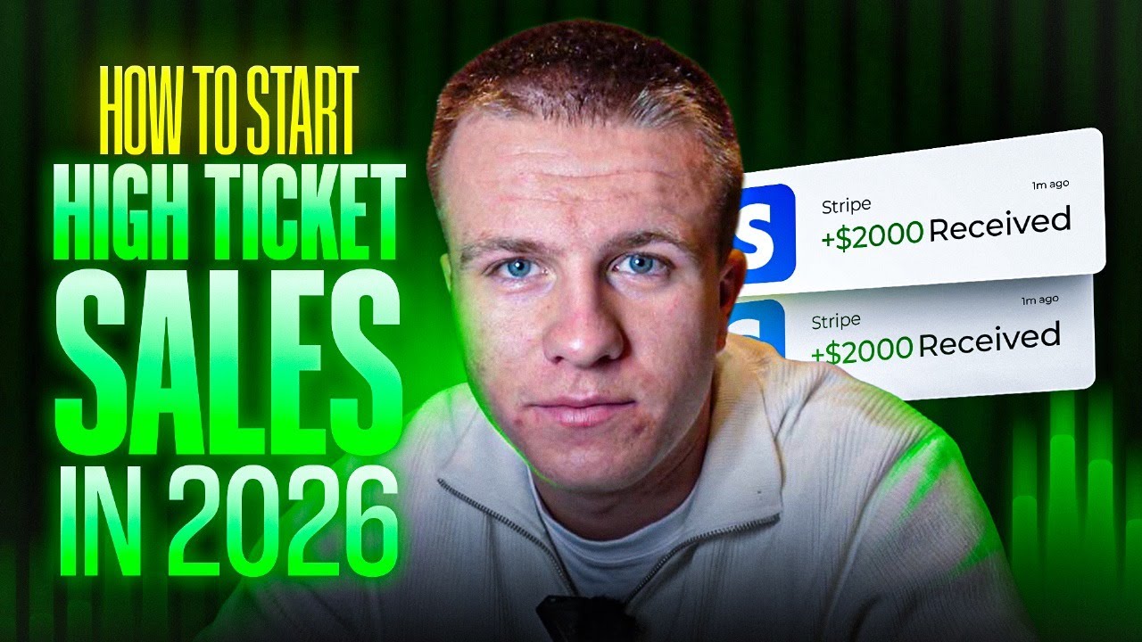 High Ticket Sales for Beginners 2026: Step-By-Step Guide - YouTube