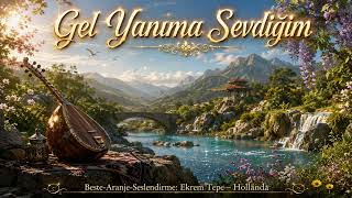 ❤️ Gel Yanıma Sevdiğim - Bol Ritimli Aşk İfadesi❤️