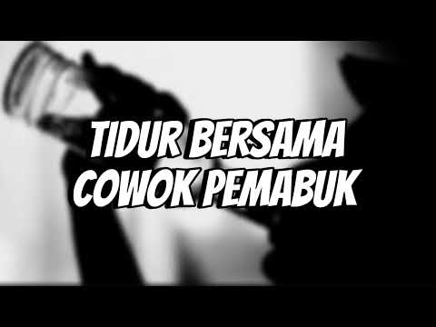 Aku Cowok Pemabuk | Asmr Roleplay Indonesia