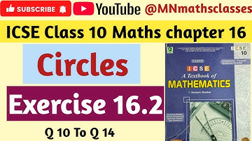 Circles, Class 10 Maths Icse , Chapter 16 || Ex 16.2 ( Q 10 To Q 14 ) 👍 Subscribe 👍 Like 👍 Share 