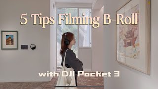 5 Tips Filming B-Roll Yourself with DJI Pocket 3