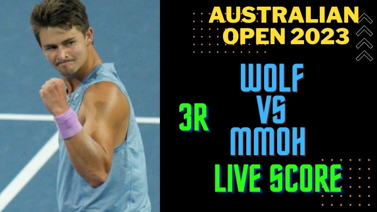 Wolf Vs Mmoh Australian Open 2023 Live Score YouTube wolf-vs-mmoh-australian-open-2023-live-score-youtube