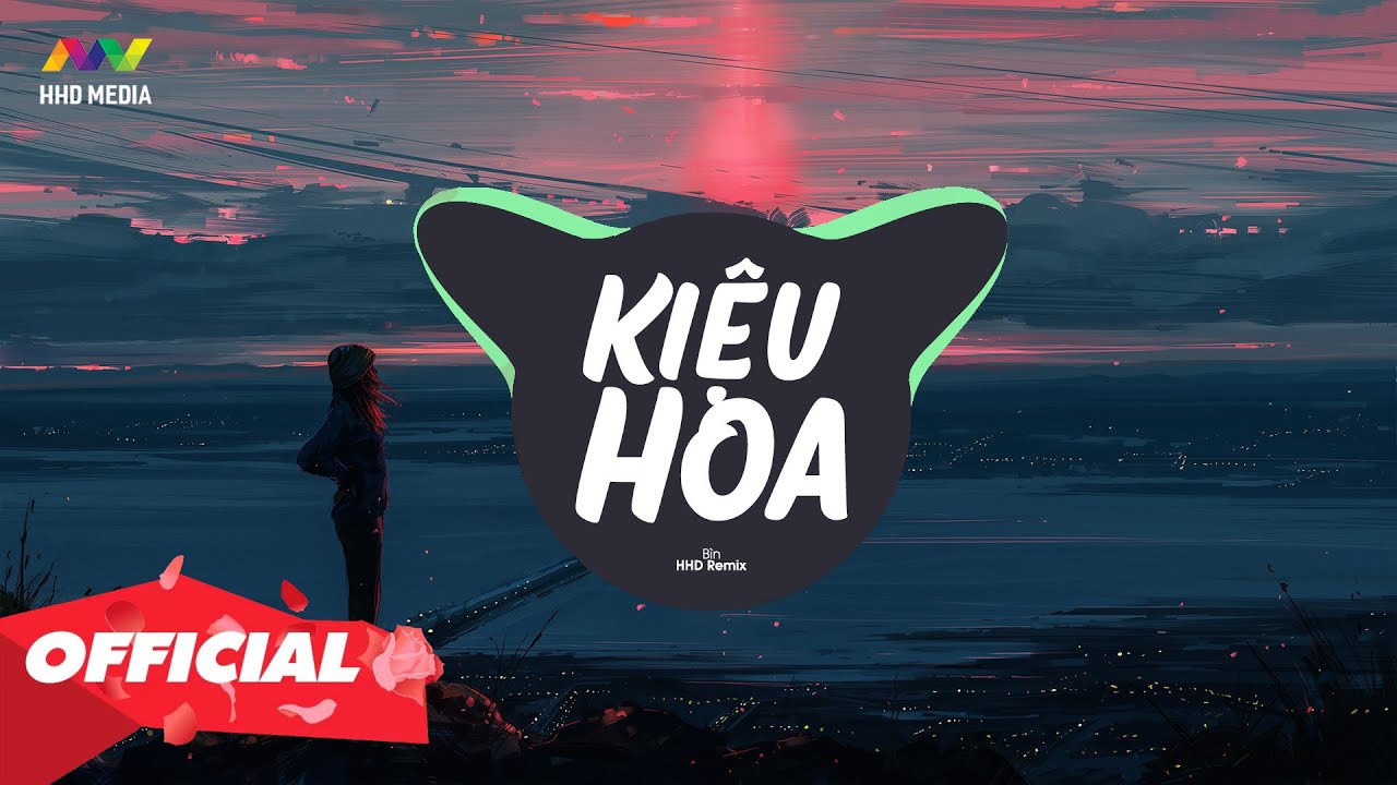 KIỆU HOA - BÌN ( HHD REMIX ) Còn Gì Mà Tính Em Ơi Thôi... - youtube