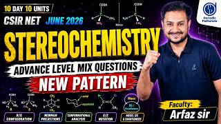 🔥 NEW PATTERN + ADVANCE LEVEL MIX QUESTIONS | STEREOCHEMISTRY | CSIR NET JUNE 2026 🚀