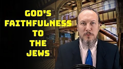 Romans 3:1-8 God's Faithfulness to the Jews