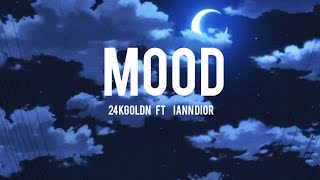 24KGoldn - Mood ft iann dior\/\/Lyrics