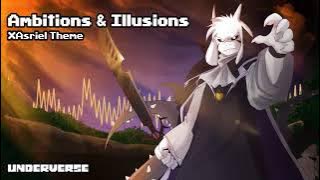 Underverse OST -  Ambitions & Illusions [XTale Asriel's Theme]