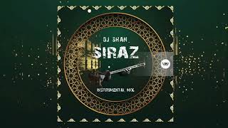 DJ Shan - Siraz (Instrumental Mix)