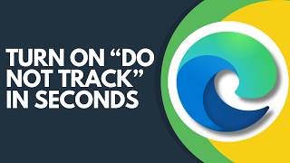 How to Enable Do Not Track Requests in Microsoft Edge Step by Step