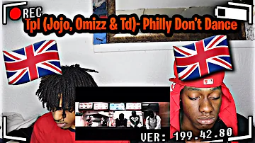 AMERICANS REACT TO #tpl (Jojo , Omizz & Td)- Philly Don’t Dance |Uk Dril 🇬🇧🔥