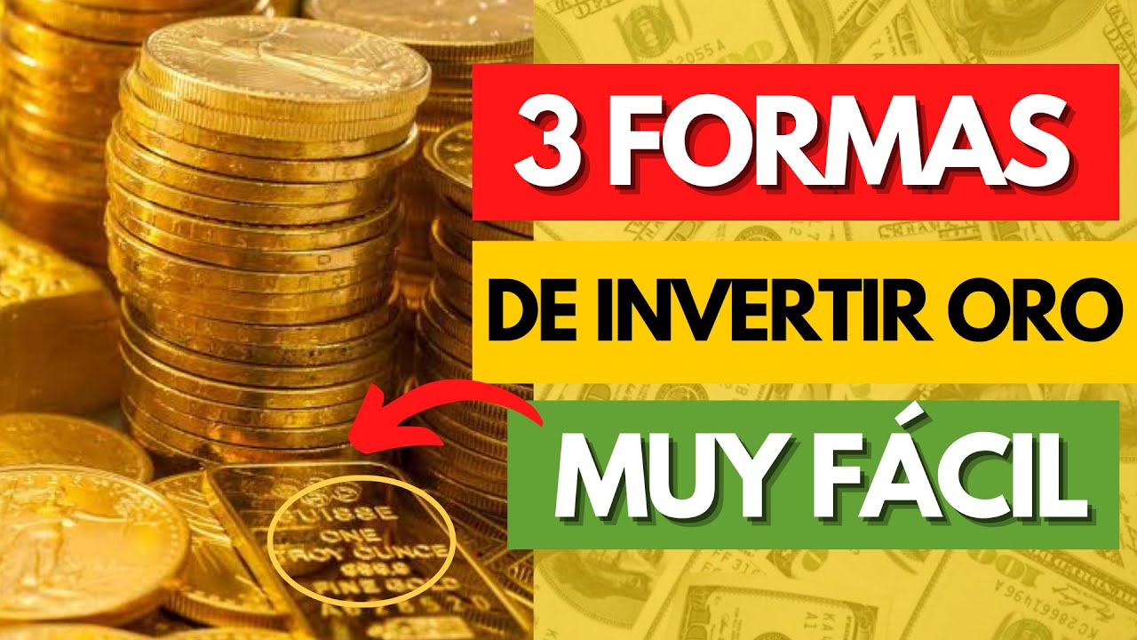 3 formas de invertir en oro - Cómo INVERTIR EN ORO para principiantes ...