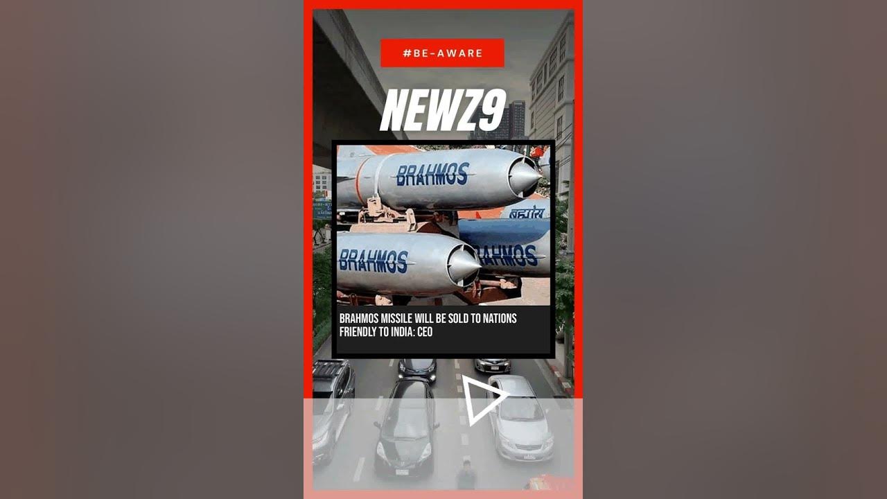 brahmos-missile-will-be-sold-to-nations-friendly-to-india-ceo-youtube
