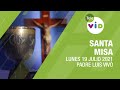 Misa de hoy ⛪ Lunes 19 de Julio de 2021, Padre Luis Vivó - Tele VID