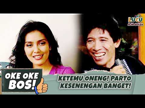 KETEMU ONENG! PARTO KESENENGAN BANGET! | OKE OKE BOS 21MEMANG LAGI MUJUR PART 2