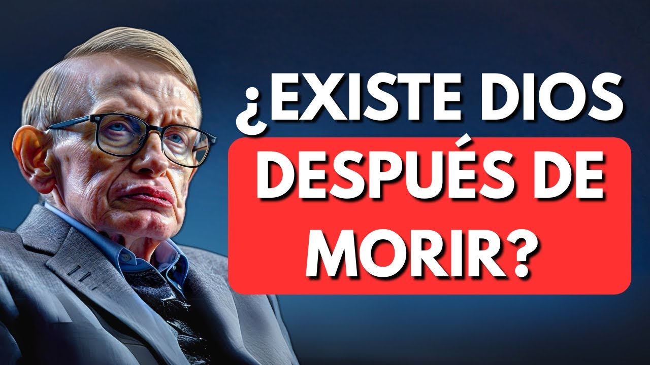 ¿EXISTE DIOS DESPUÉS DE MORIR? | LA RESPUESTA BRUTAL DE STEPHEN HAWKING