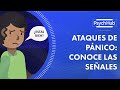 Ataques de Pánico: Conoce Las Señales