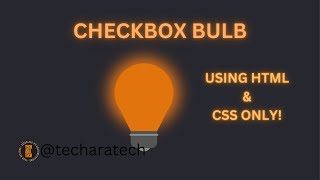 How To Make a  Glowing Bulb  In HTML And CSS | Html & CSS | TechARATech