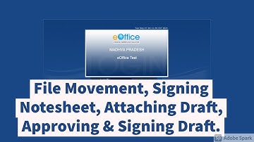 Video 8-#eoffice -File Movement, Signing Notesheet, Attaching Draft, Approving & Signing Draft-Hindi