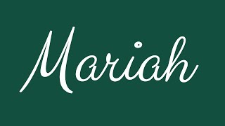 Learn how to Sign the Name Mariah Stylishly in Cursive Writing