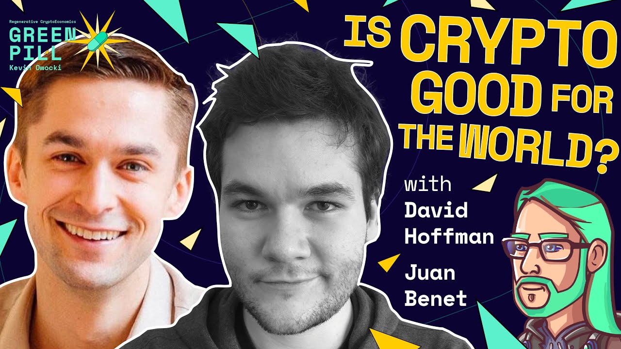 63 - Is Crypto Good for the World? with David Hoffman & Juan Benet