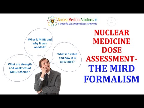 Nuclear Medicine Dose Assessment - MIRD Formalism