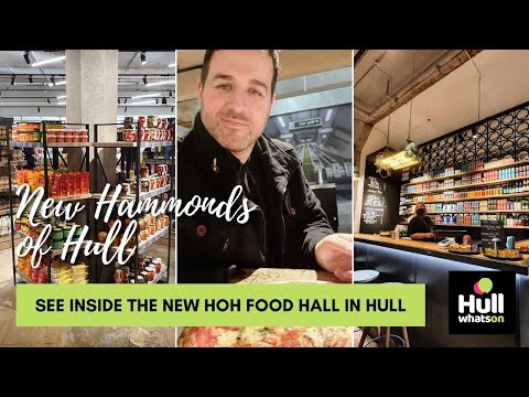 What's new See inside the new Hammonds of Hull Food Hall