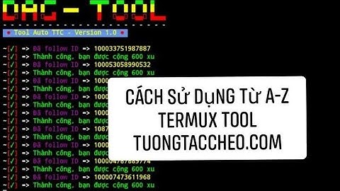 Tool Cày Xu Tương Tác chéo Trên Điện Thoại Cách Sử Dụng Từ A - Z | Tool-Termux | Bun Gamer